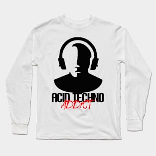 Acid Techno Addict - Black Long Sleeve T-Shirt